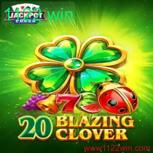 Descubra '20BlazingClover': O Jogo que Está Atraindo Jogadores com o '1122 win'